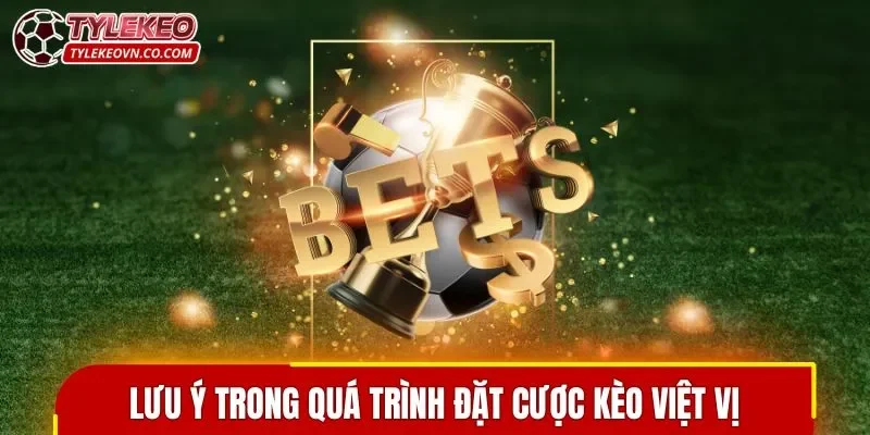 Lưu ý trong quá trình đặt cược kèo việt vị